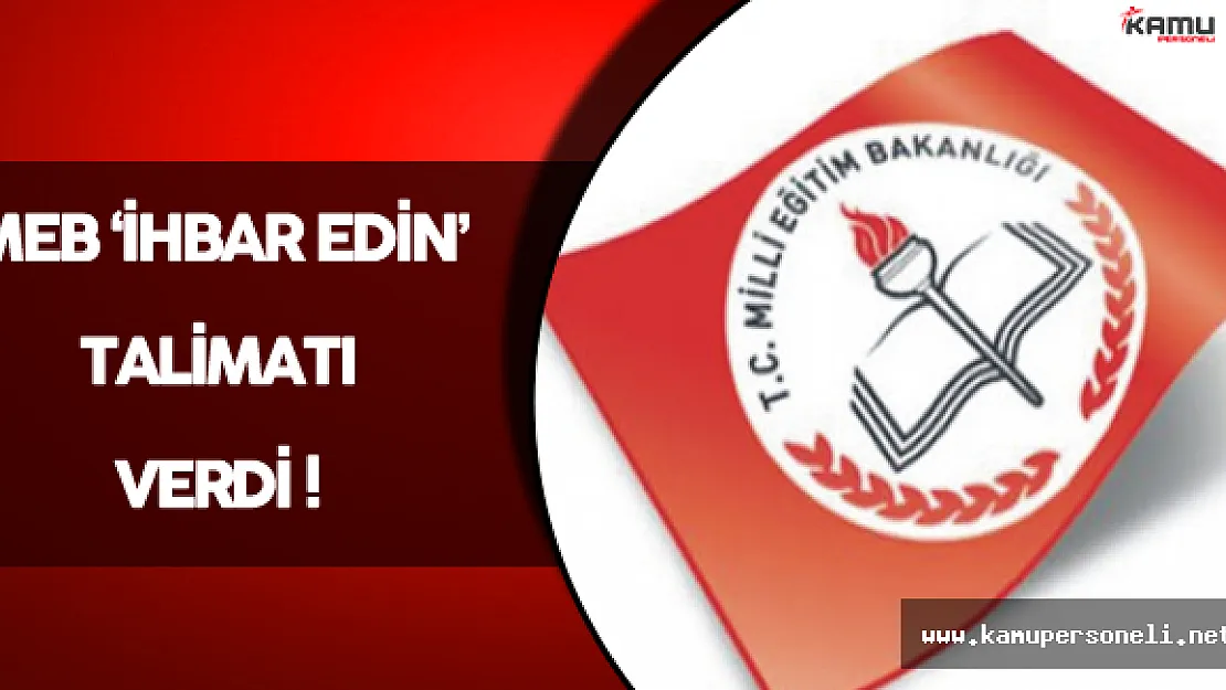 MEB 'İhbar Edin' Talimatı Verdi