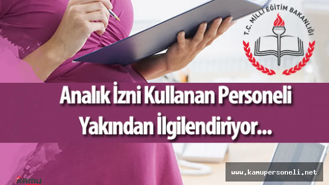 MEB İnsan Kaynakları Genel Müdürlüğü &quotDoğum Sonrası Analık İzni" Duyurusu Yaptı