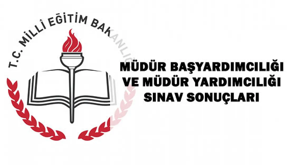 MEB Müdür Baş Yardımcılığı ve Müdür  Yardımcılığı Sınav Sonuçları Ne Zaman Açıklanıyor?