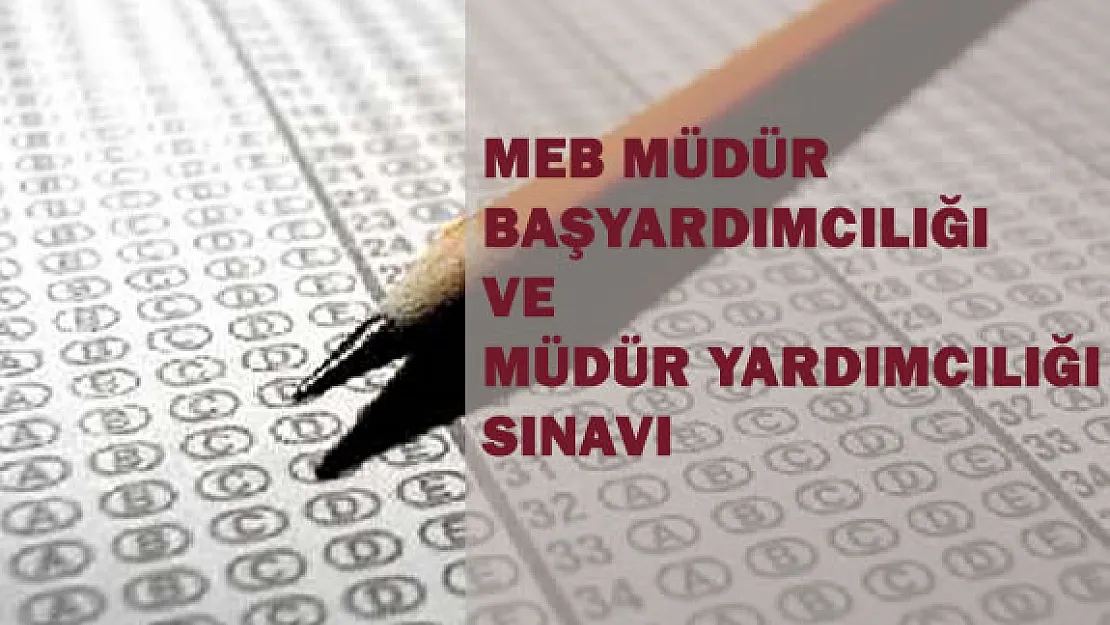 MEB Müdür Yardımcılığı Sınavı Yorumları ( Kolay Mıydı ? Zor Muydu ? )