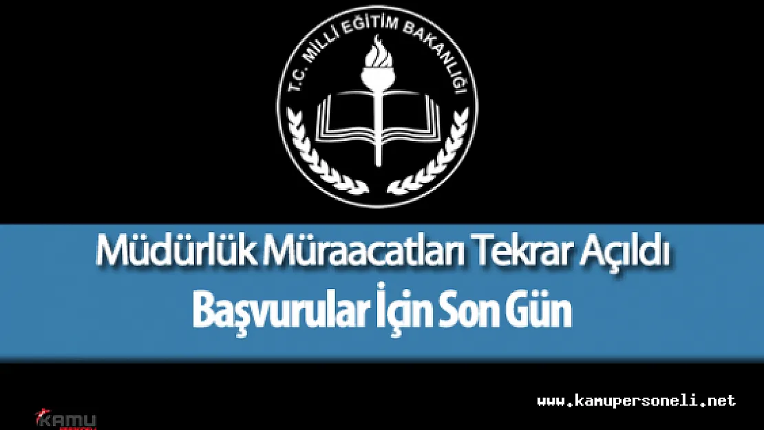MEB Müdürlük Başvuruları Yeniden Açıldı - Adaylar 2-3 Mayıs Tarihleri İçerisinde Başvuru Yapabilecek
