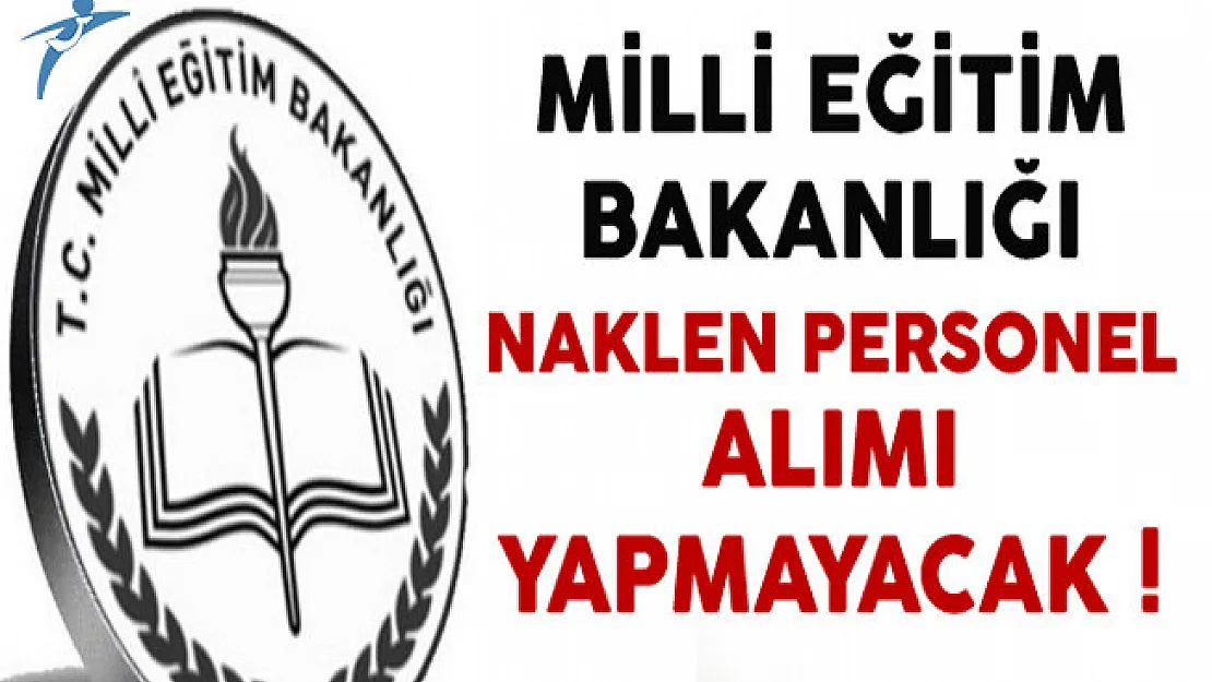 MEB Naklen Personel Alımı Yapmayacak
