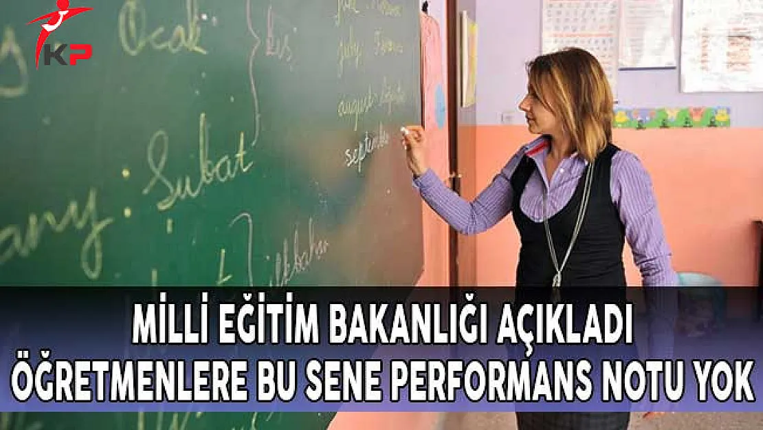 MEB: Öğretmenlere Bu Sene Performans Notu Yok
