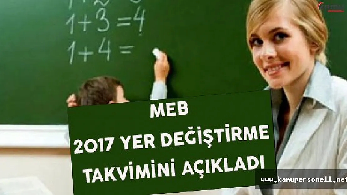 MEB Öğretmenlerin 2017 Ocak Yer Değiştirme Takvimini Yayınladı