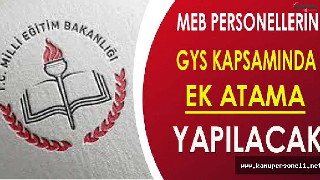 MEB Personellerine GYS Kapsamında Ek Atama Yapılacak