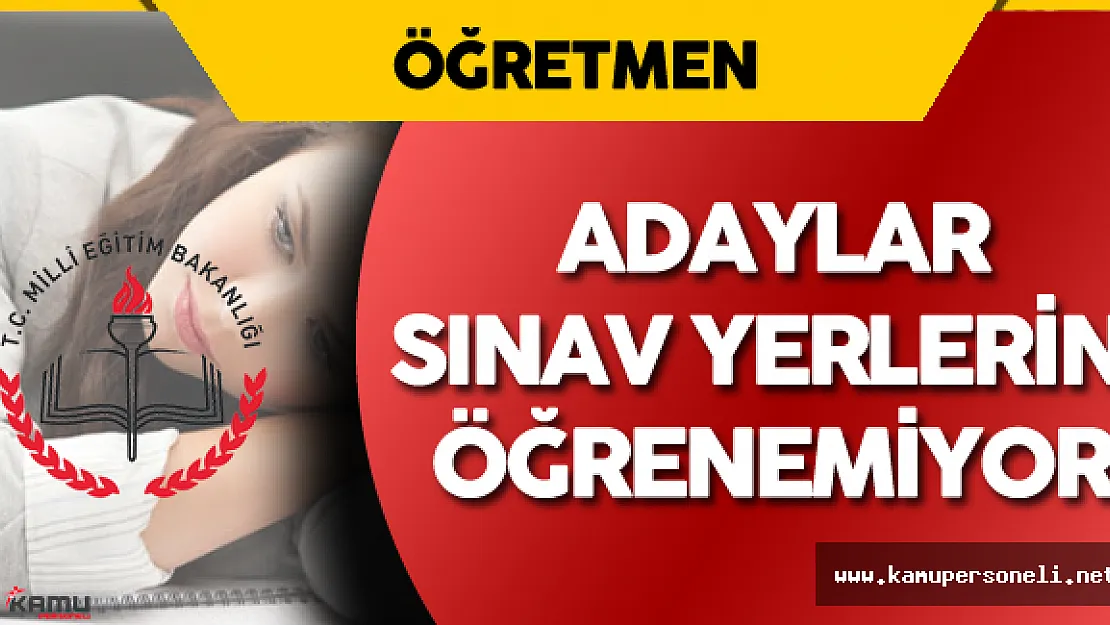 MEB Sitesinde Yine Sorun ! Sözleşmeli Öğretmen Alımı Sınav Yerleri Problemi