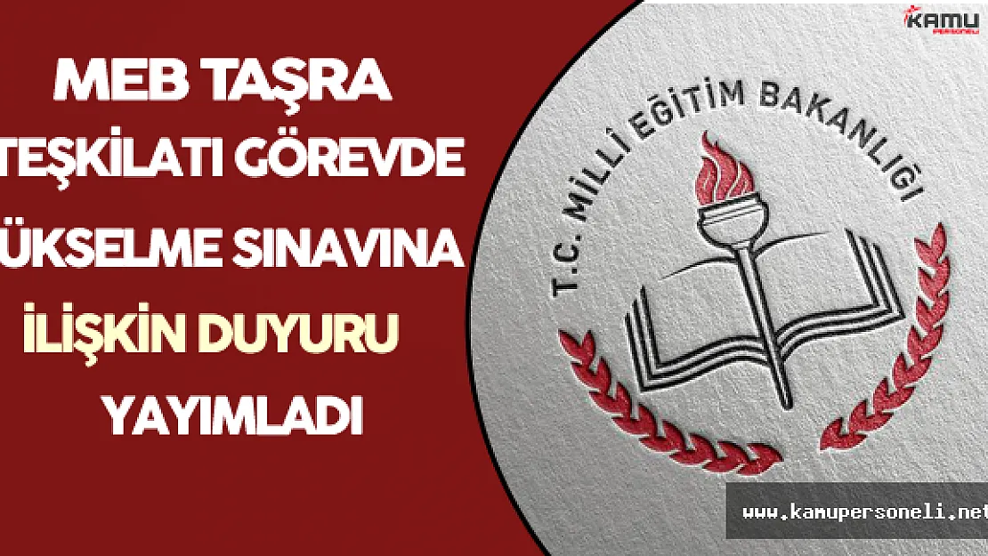MEB Taşra Teşkilatı Görevde Yükselme Sınavına İlişkin Duyuru Yayınladı