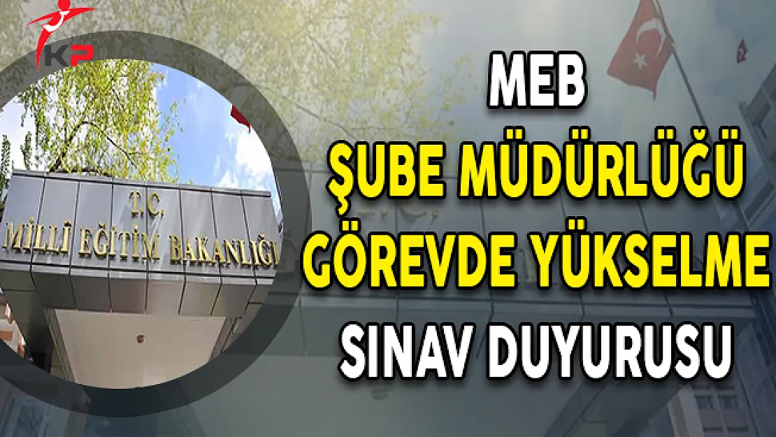 MEB Taşra Teşkilatı Şube Müdürlüğü GYS İlanı Yayımlandı !