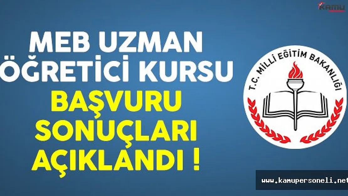 MEB uzman öğretici kursu başvuru sonuçları sorgulama ekranı açıldı