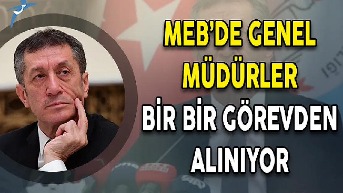 MEB'de Genel Müdürler Bir Bir Görevden Alındı