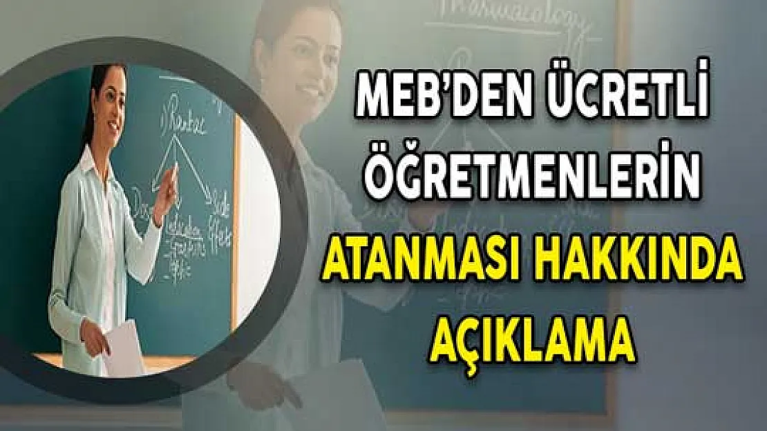 MEB'den 5 Bin Ücretli Öğretmenin Sözleşmeli Olarak Atanması Hakkında Açıklama