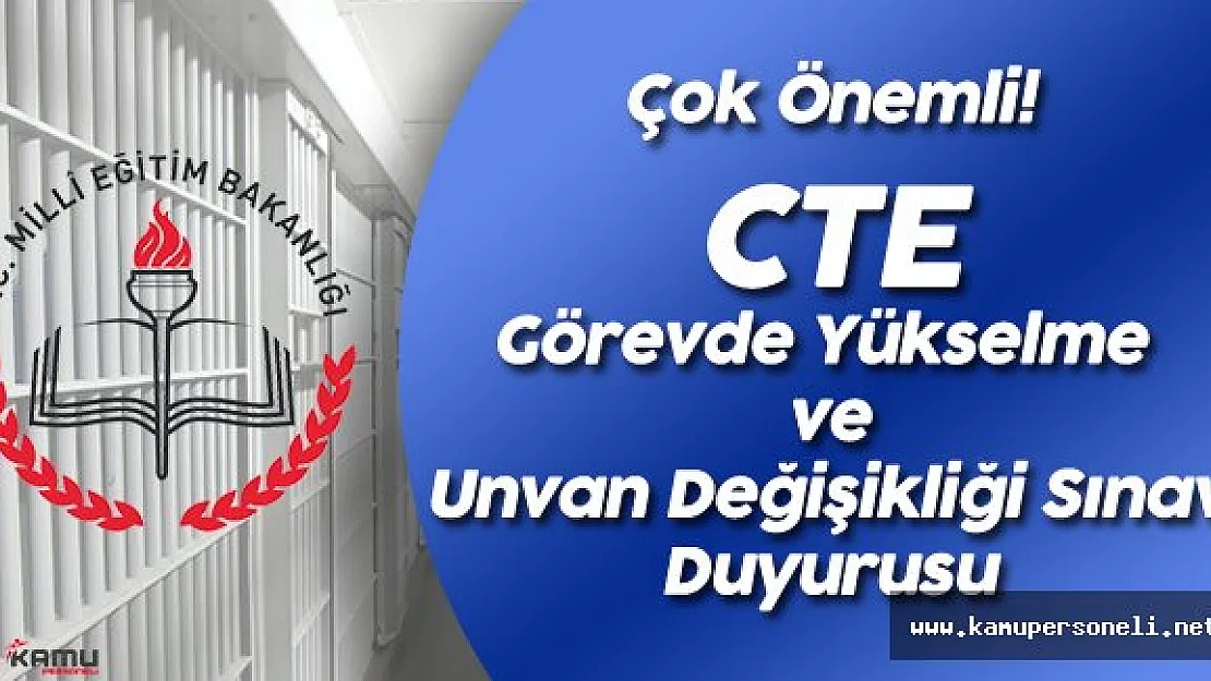 MEB'den Adalet Bakanlığı CTE Görevde Yükselmeve Ünvan Değişikliği Sınavı Duyurusu