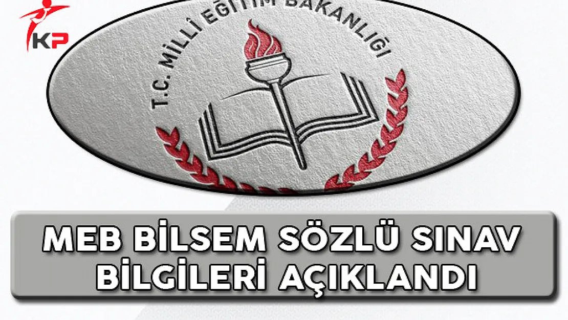 MEB'den Bilsem Sözlü Sınavı İle İlgili Açıklama