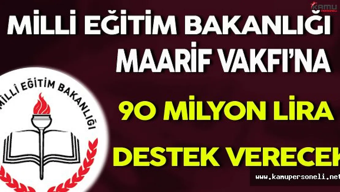 MEB'den Maarif Vakfı'na 90 Milyon Lira !