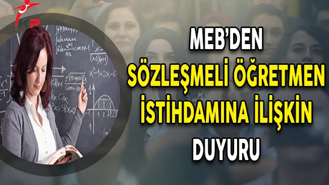 MEB'den Sözleşmeli Öğretmen İstihdamı Duyurusu