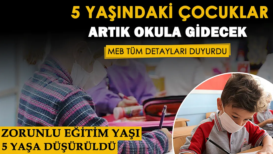 MEB'den yüz yüze eğitim için flaş karar! 5 yaşındaki çocuklar da okula gidecek! Zorunlu eğitim yaşı 5 yaşa düştü: Detaylar paylaşıldı