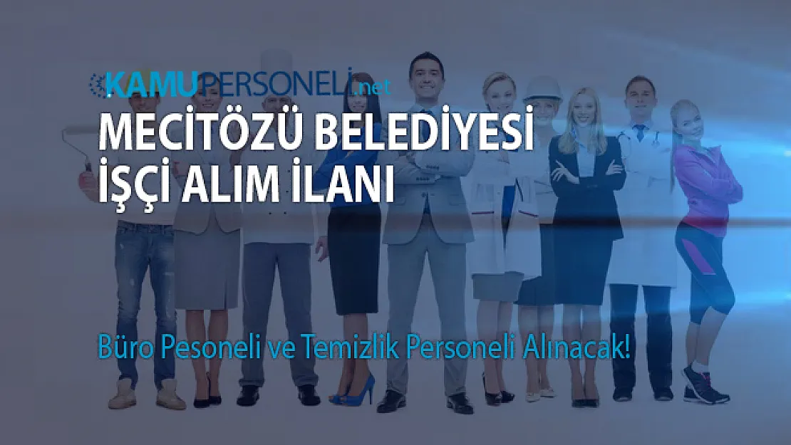 Mecitözü Belediyesi işçi alım ilanı!