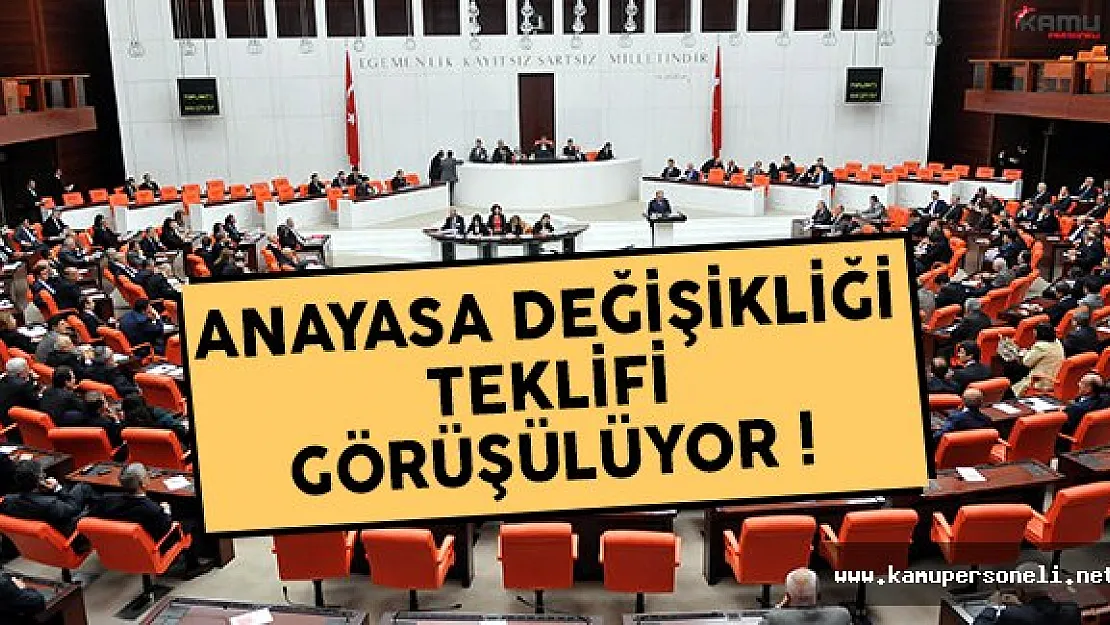 Meclis'te anayasa değişikliği teklifi görüşülüyor