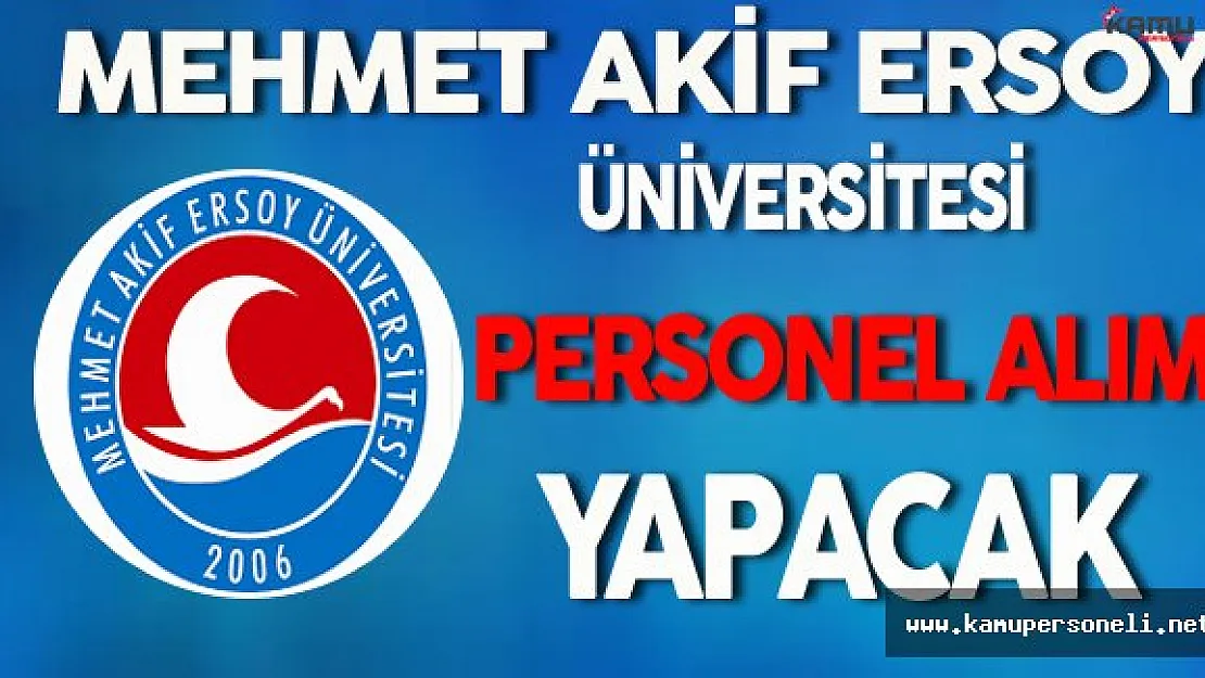 Mehmet Akif Ersoy Üniversitesi Personel Alımı Yapacak