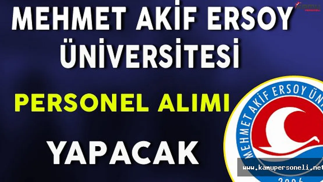 Mehmet Akif Ersoy Üniversitesi Personel Alacak