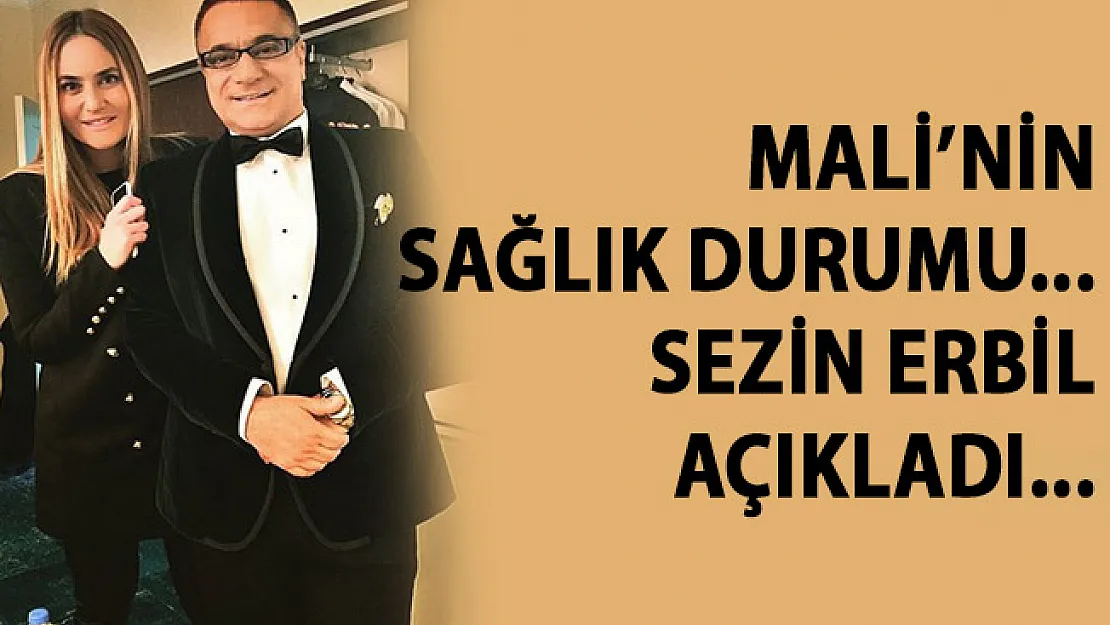Mehmet Ali Erbil'in Sağlık Durumu Nasıl? Sezin Erbil Açıkladı