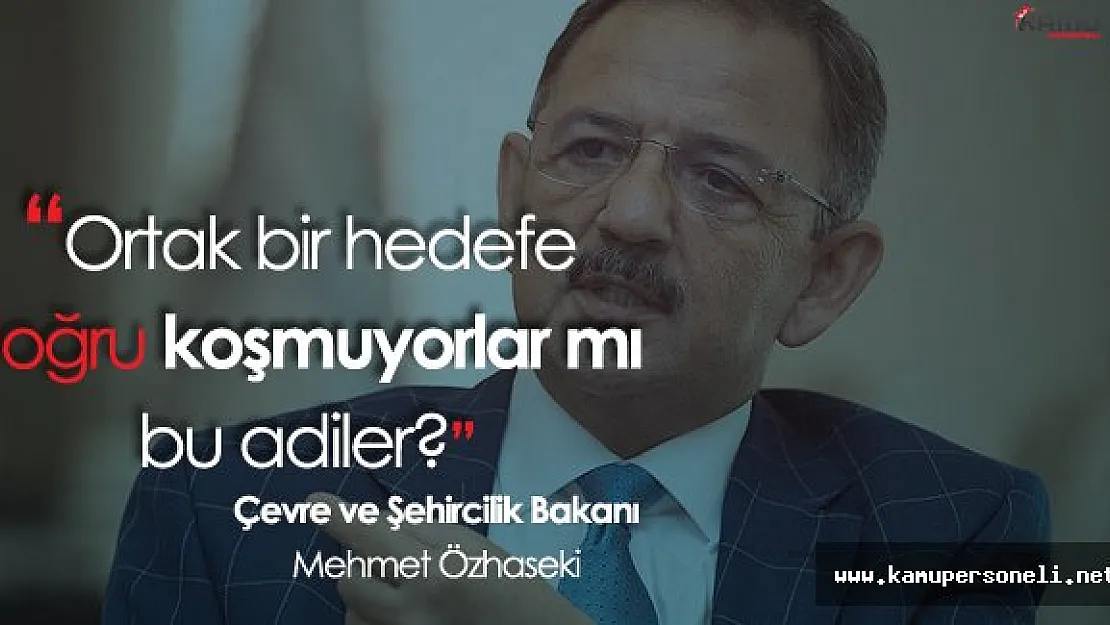 Mehmet Özhaseki:" Yapabildikleri Tek Şey Can Yakıcı Bir Takım Eylemler"