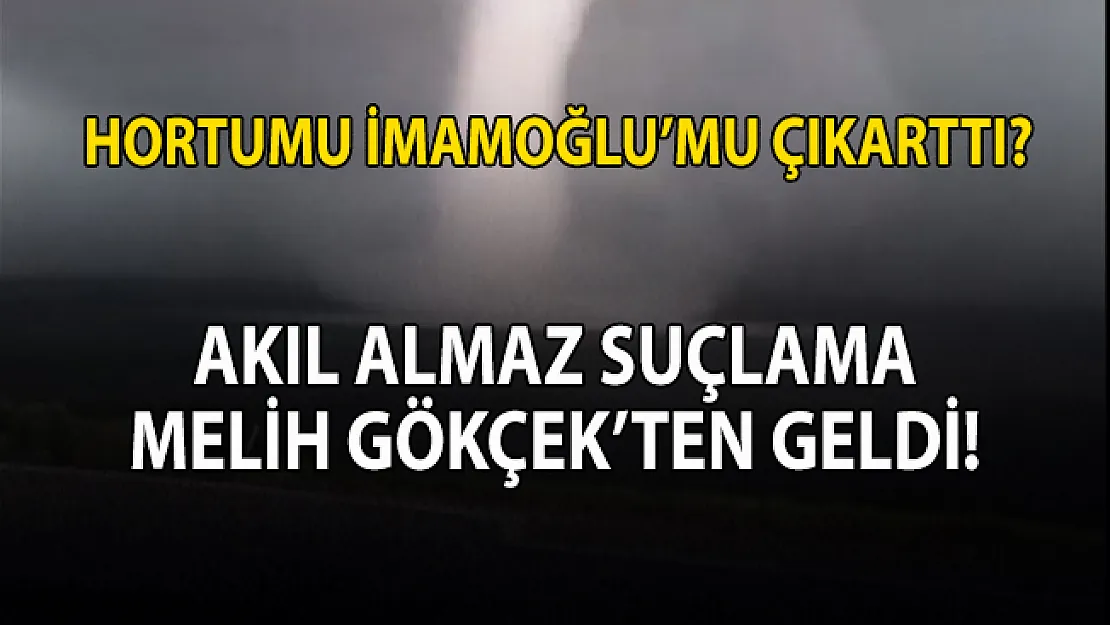 Melih Gökçek'ten İmamoğlu'na hortum suçlaması!