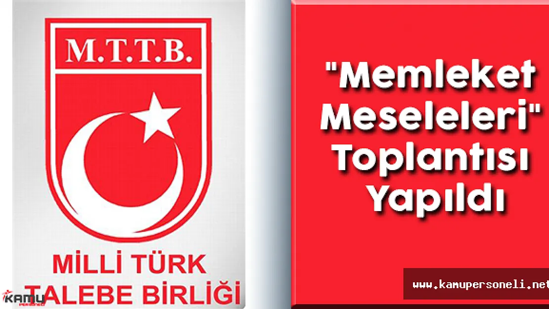 &quotMemleket Meseleleri" Toplantısı Yapıldı