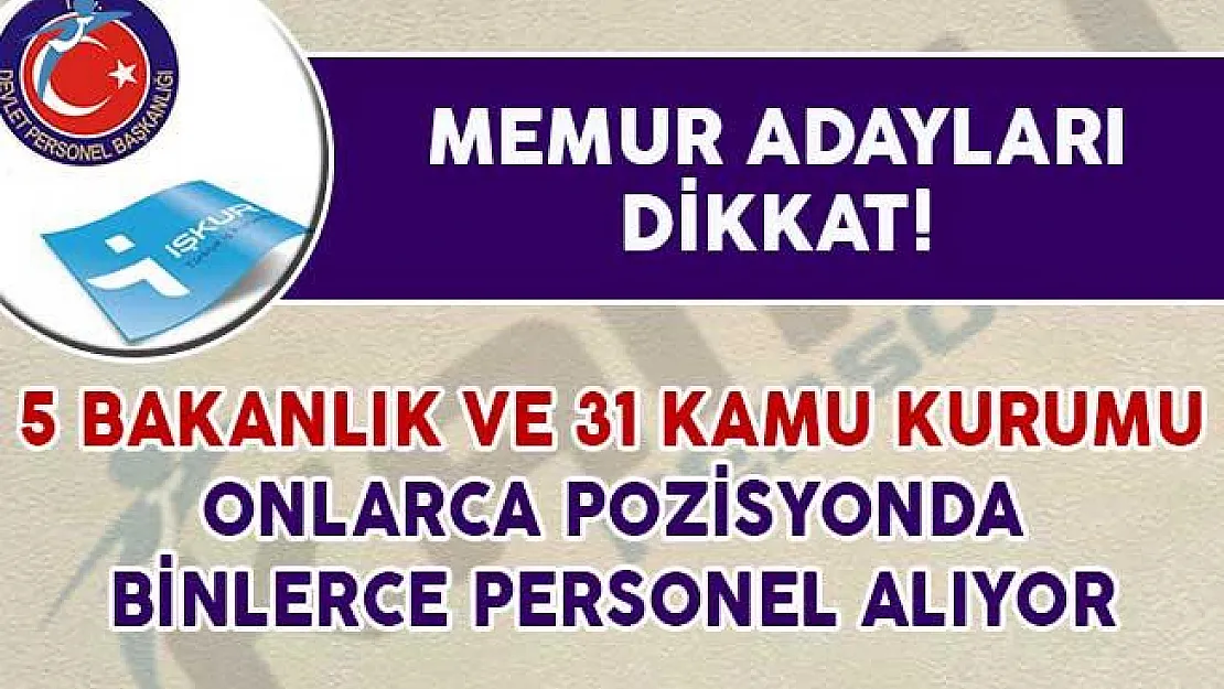 Memur Adayları 5 Bakanlık ve 31 Kamu Kurumu Binlerce Personel Alımı Yapıyor