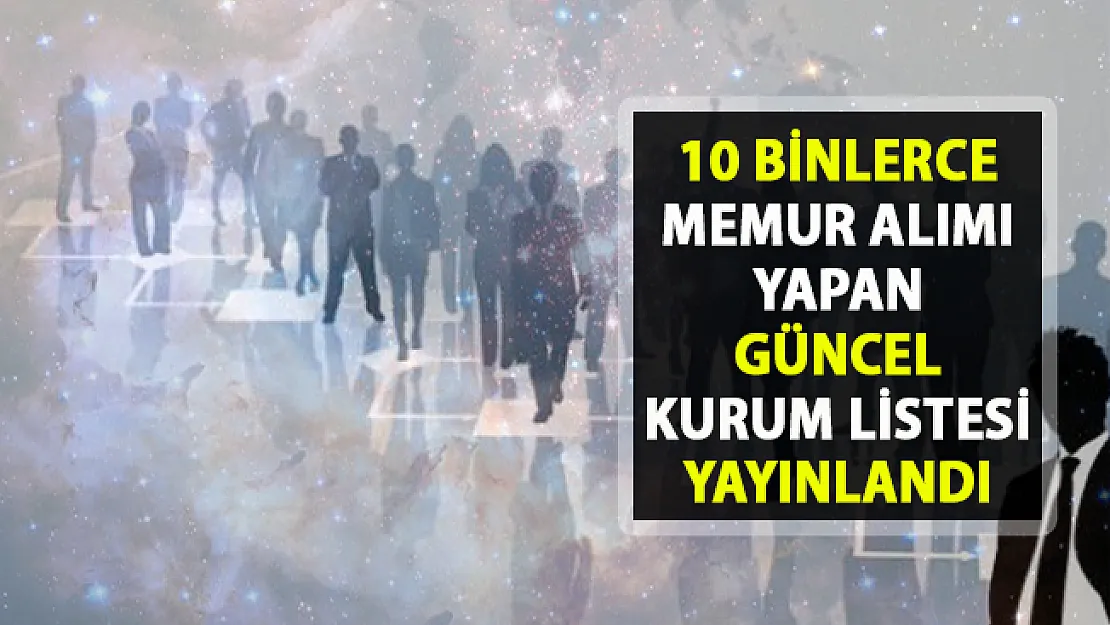 Memur alımı başvuruları başladı!.. On binlerce memur personel alımı yapılacak!..