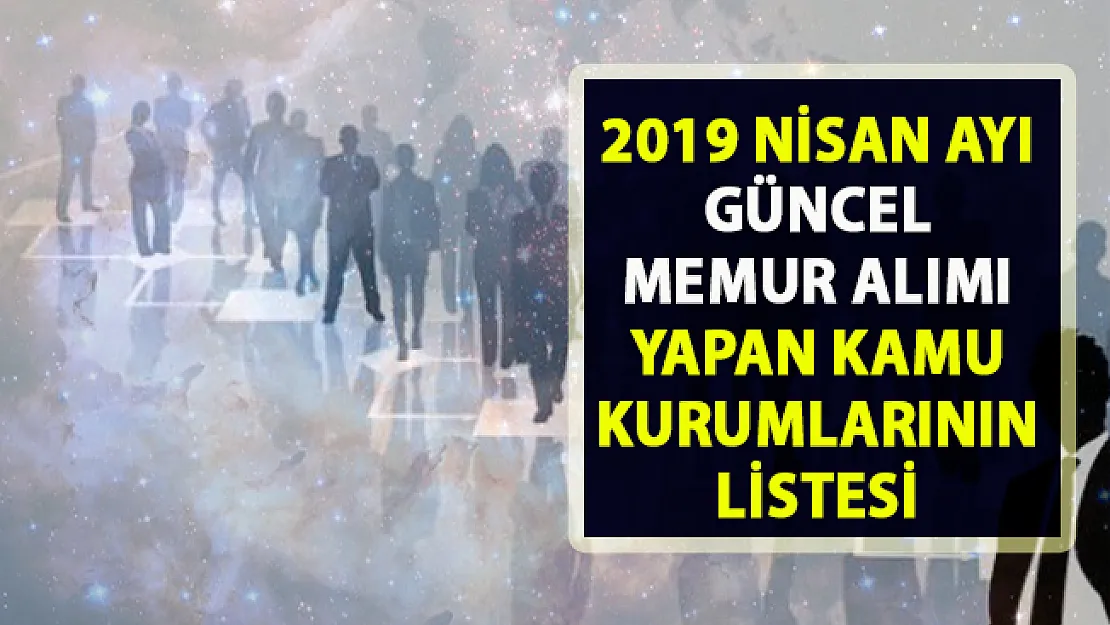 Memur alımı yapan güncel kamu kurumların listesi