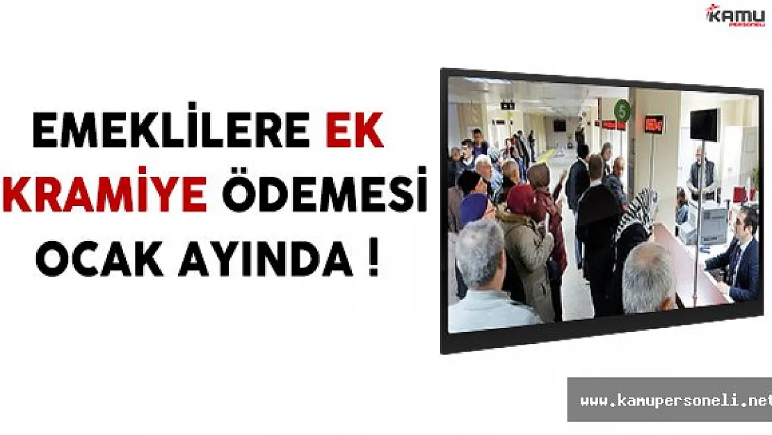 Memur Emeklilerine Ek İkramiye Ödemesi Ocak Ayında Başlıyor