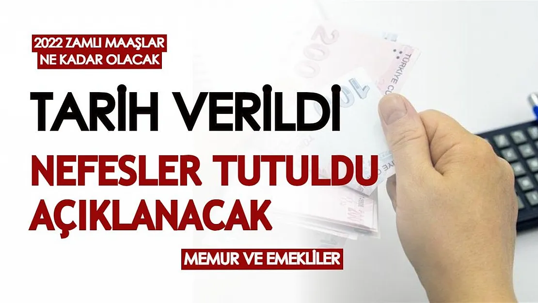 Memur ve emeklilerin 2022 zamlı maaşları için tarih verildi: Nefesler tutuldu, açıklanacak...