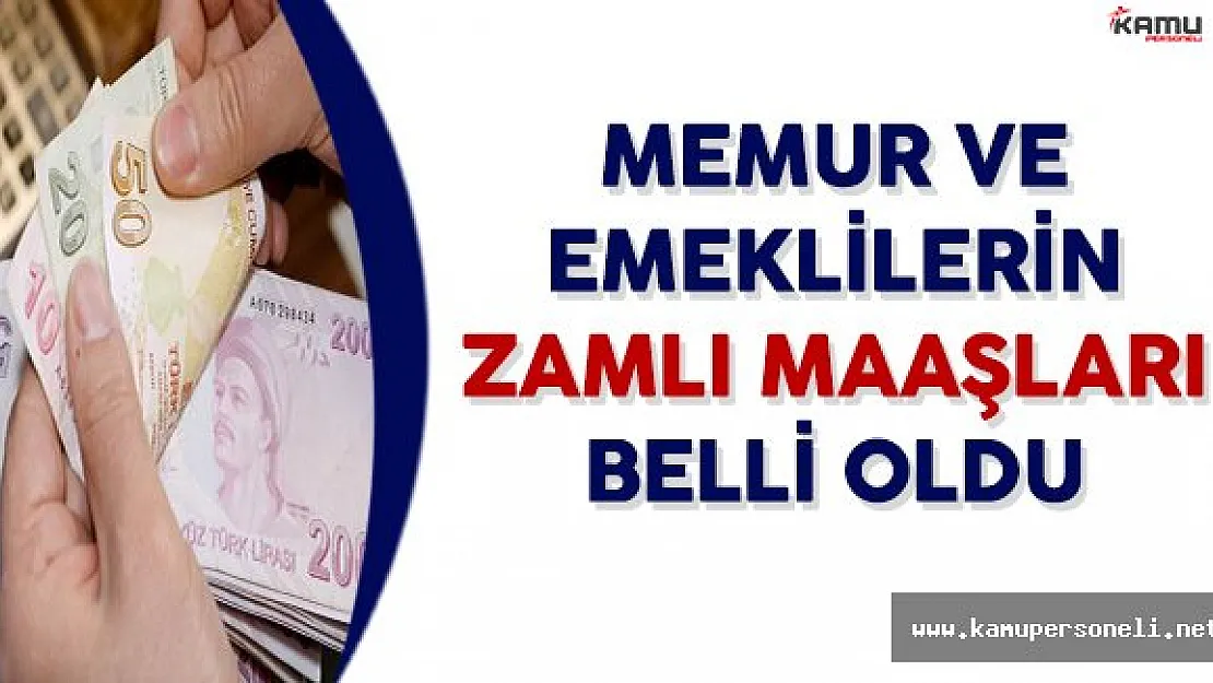 Memur ve Emeklilerin Ocak Ayı Zamlı Maaşları Belli Oldu