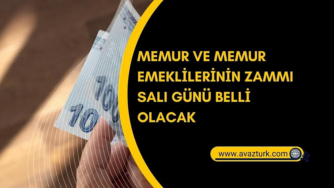Memur ve memur emeklilerinin zammı salı günü belli olacak