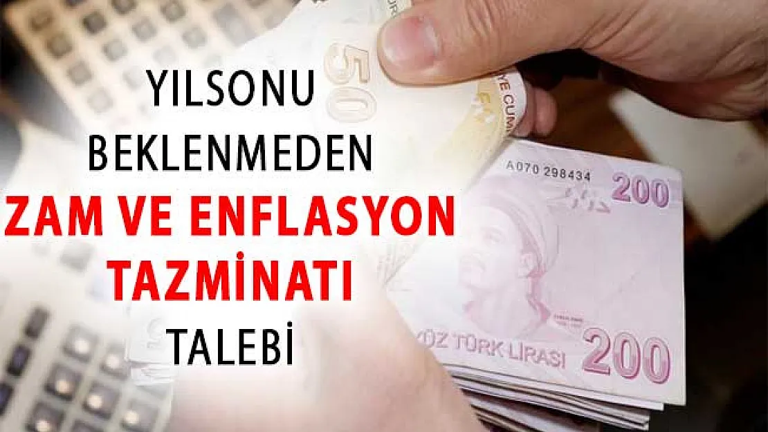 Memurlar Dikkat ! Yılsonu Beklenmeden Zam ve Enflasyon Tazminatı Talebi