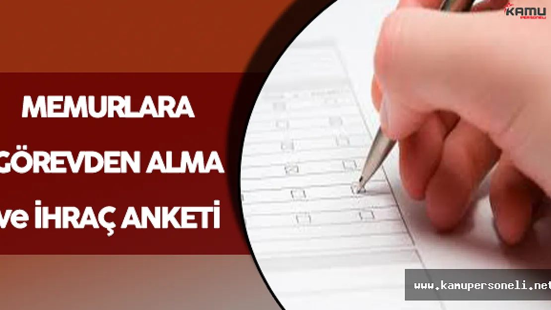 Memurlara Görevden Alma ve İhraç Anketi