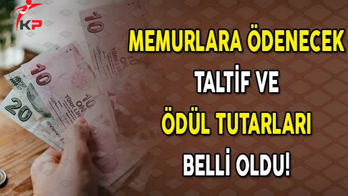 Memurlara Ödenecek Taltif Ve Ödül Tutarları Belli Oldu