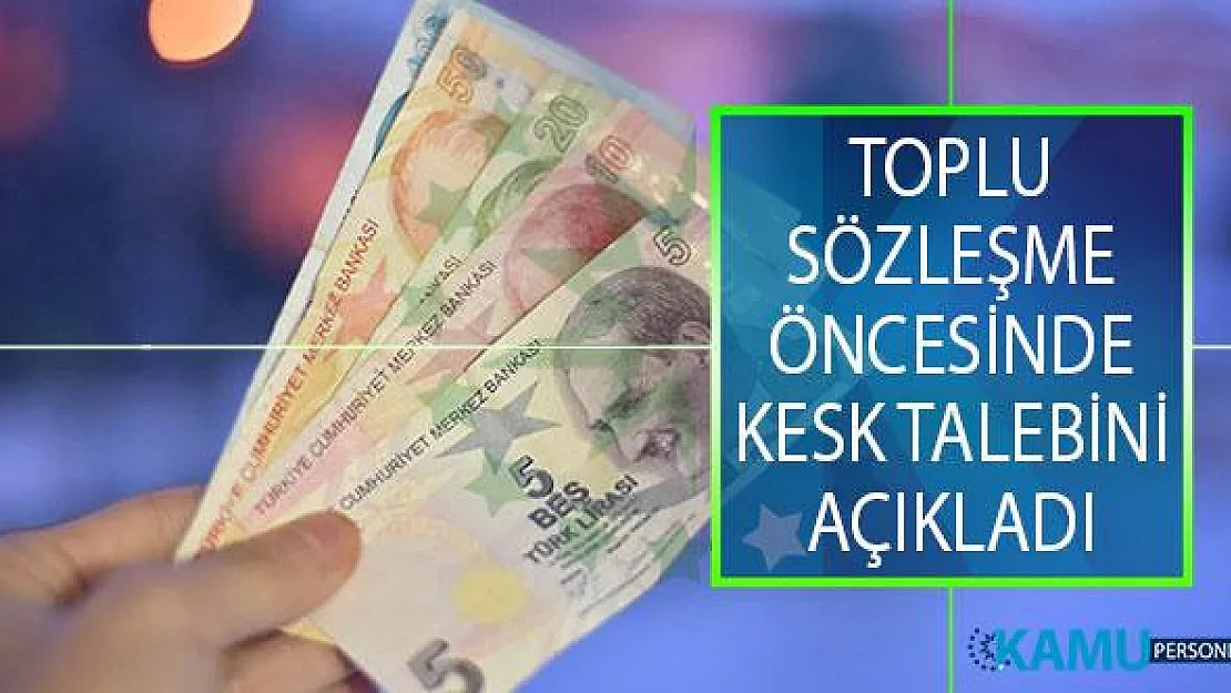 Memurları İlgilendiren Toplu Sözleşme Öncesinde Kamu Emekçileri Sendikaları Konfederasyonu (KESK) Taleplerini Açıkladı!
