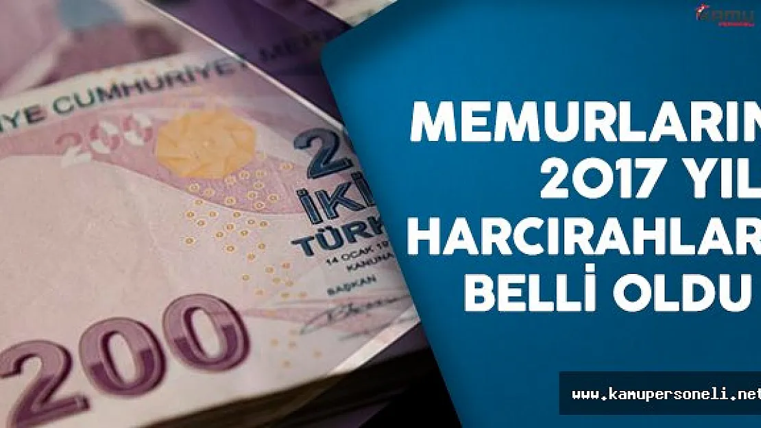 Memurların 2017 yılı harcırah miktarları belli oldu