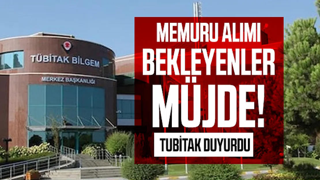 Memuru alımı bekleyenler müjde! TUBİTAK duyurdu! Başvuru şartları netleşti
