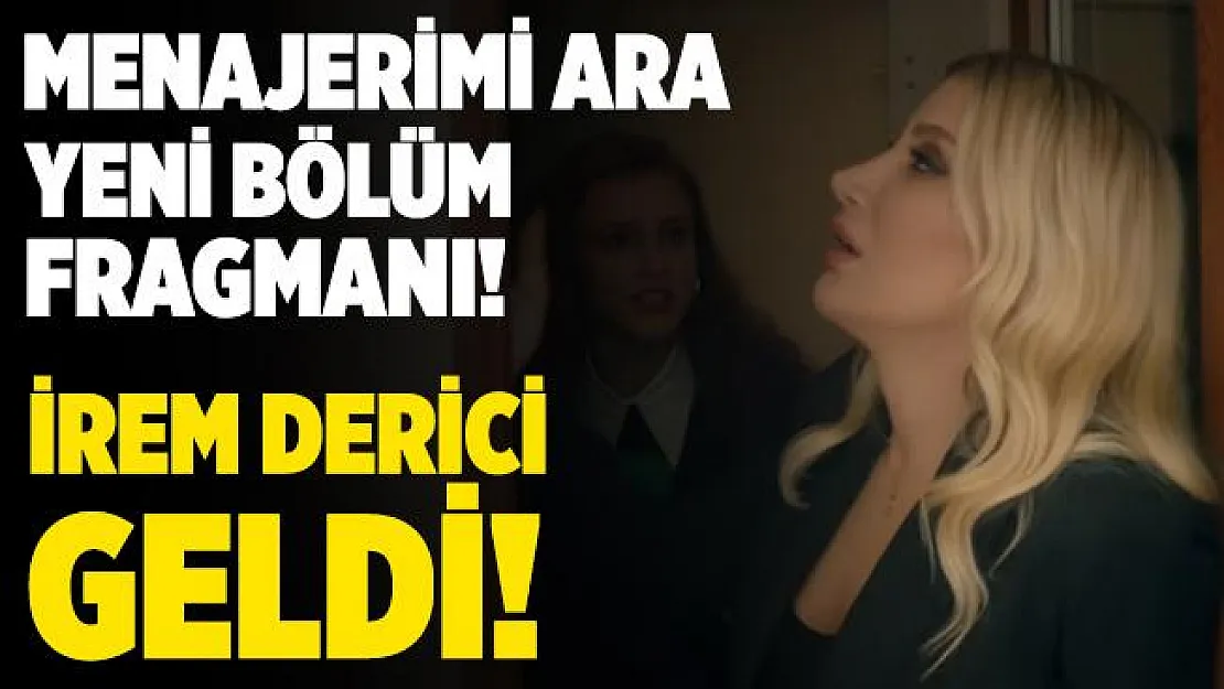 Menajerim Ara 13. bölüm fragmanı yayınlandı! Menajerimi Ara yeni bölüm fragmanı! Menajerimi Ara 12 bölüm tek parça izle