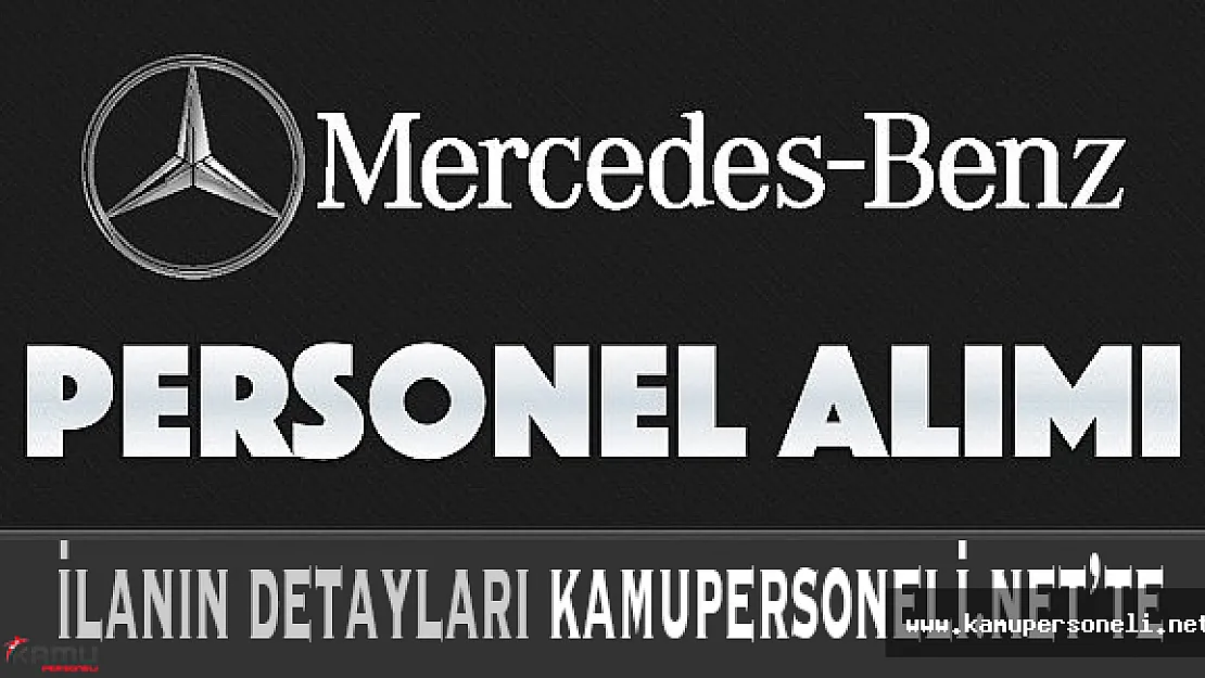 Mercedes Benz Personel Alımı Gerçekleştiriyor