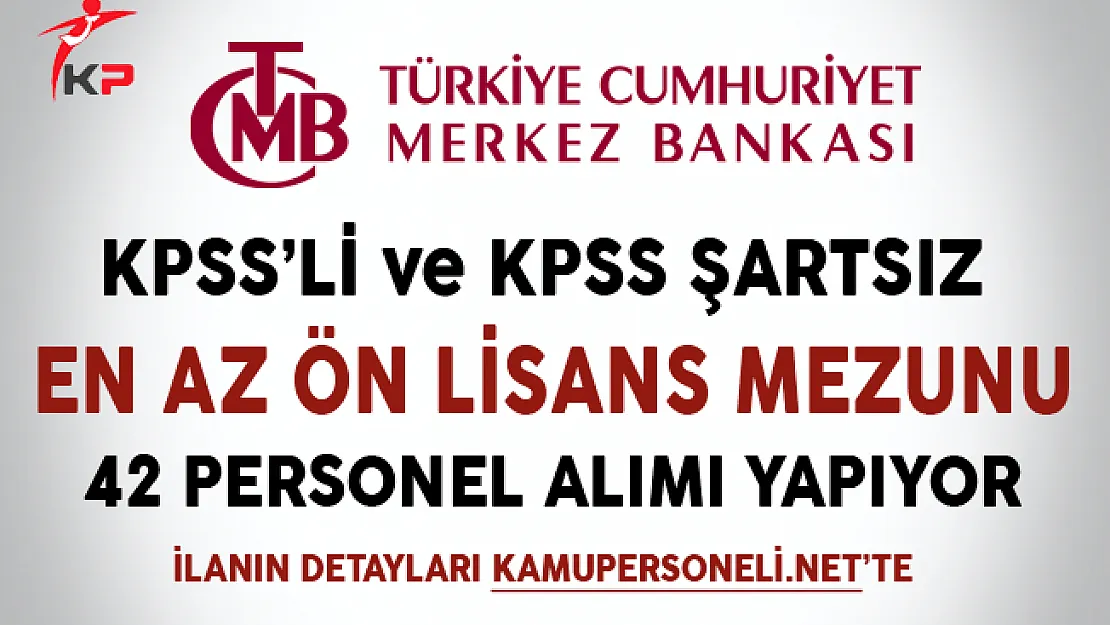 Merkez Bankası En Az Ön Lisans Mezunu 42 Kamu Personeli Alıyor