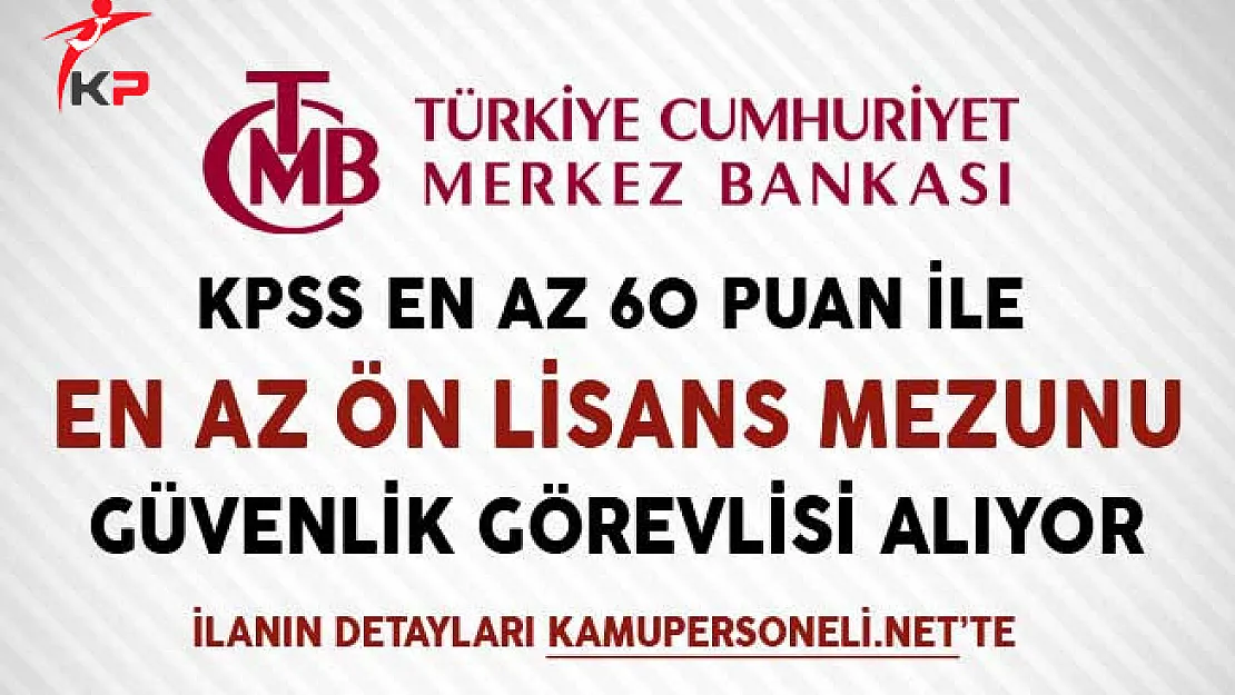 Merkez Bankası Güvenlik Görevlisi Alımı Devam Ediyor