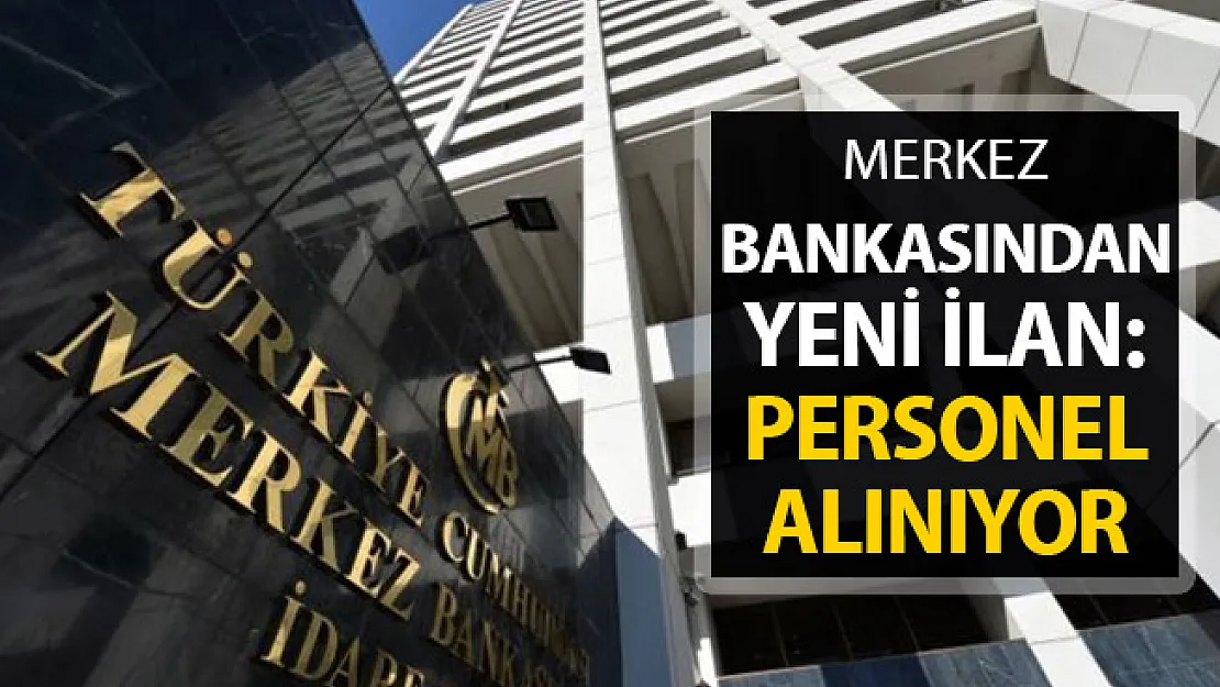 Merkez Bankası Personel Alım İlanı Yayımlandı