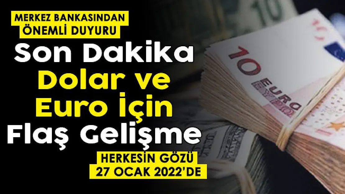Merkez Bankası resmen duyurdu: Dolar ve euro için flaş gelişme! Gözler 27 Ocak'ta