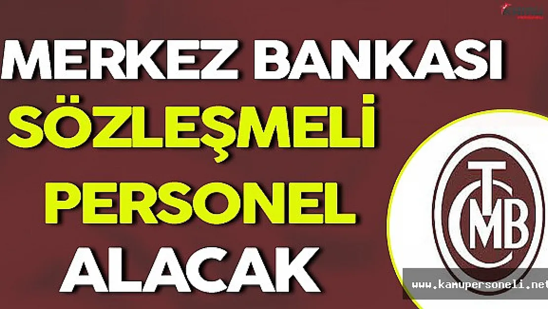 Merkez Bankası Sözleşmeli Personel Alacak