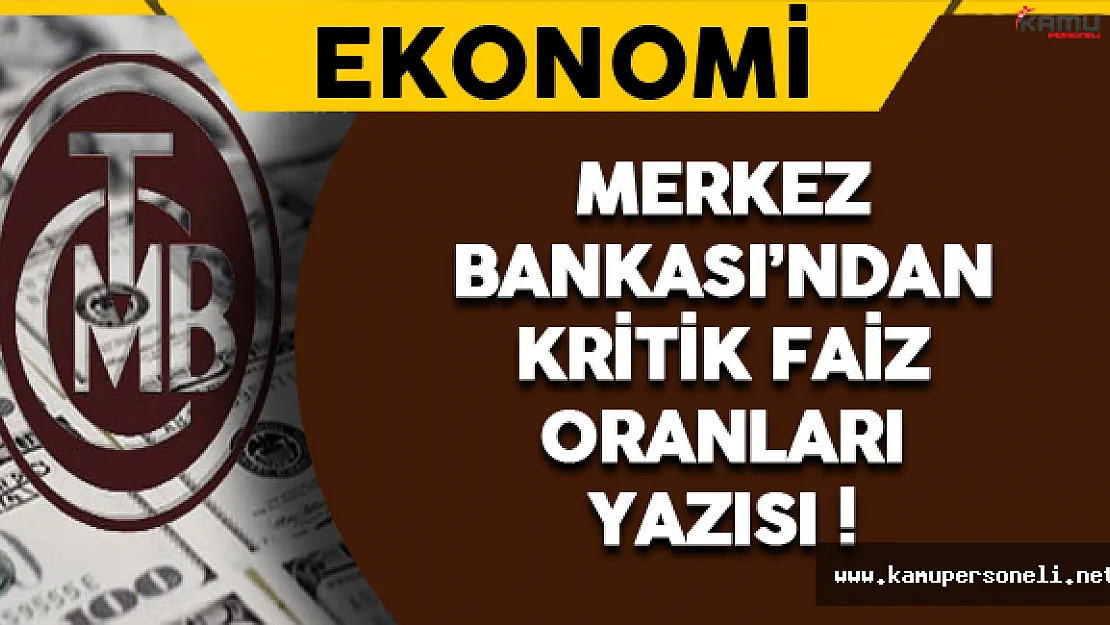 Merkez Bankası'ndan Kritik Faiz Oranları Yazısı !