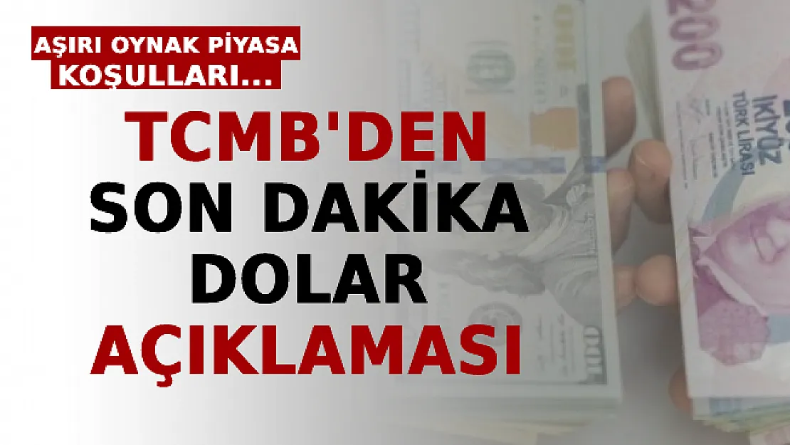 Merkez Bankası'ndan Son Dakika Dolar Açıklaması